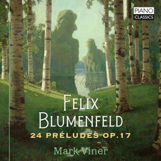 Felix Blumenfeld: 24 Préludes, Op.17 (CD)