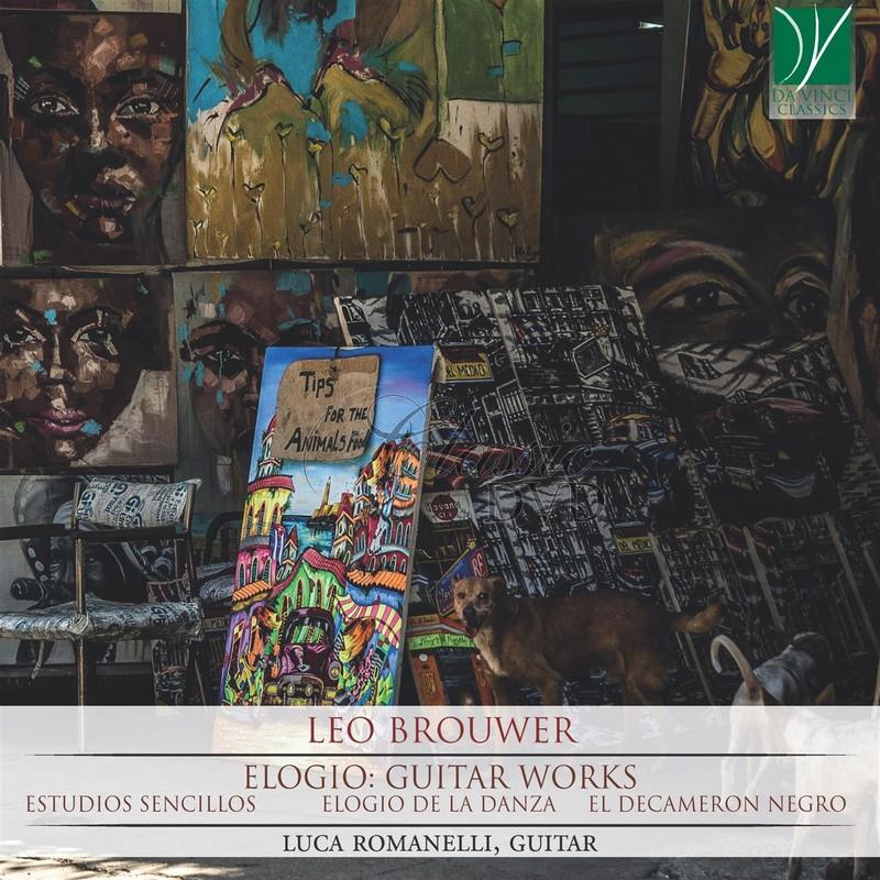 BROUWER: ELOGIO - GUITAR WORKS. ROMANELLI, LUCA (CD)