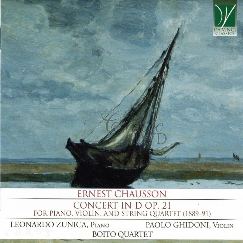 CHAUSSON: CONCERT IN D OP. 21, FOR PIANO, VIOLIN, AND STRING QUARTET. ZUNICA, LEONARDO, GHIDONI, PAOLO, BOITO QUARTET (CD)