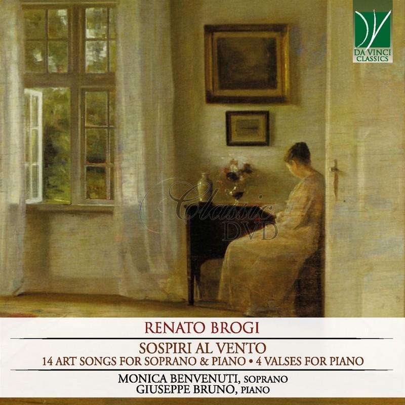 BROGI: SOSPIRI AL VENTO - 15 ART SONGS FOR SOPRANO & PIANO, 4 VALSES FOR PIANO. BENVENUTI, MONICA, BRUNO, GIUSEPPE (CD)