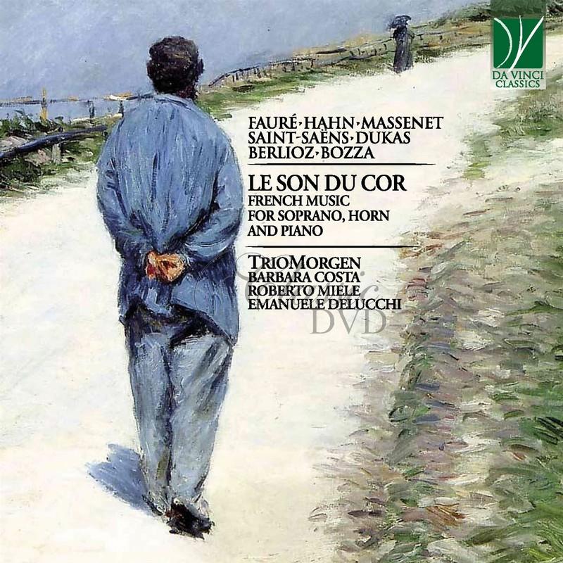 LE SON DU COR: FRENCH MUSIC FOR SOPRANO, HORN AND PIANO. MORGEN TRIO (CD)