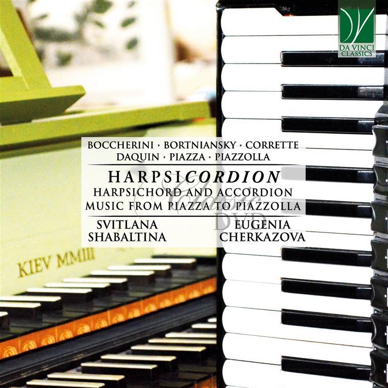 HARPSICHORDION - HARPSICHORD AND ACCORDION MUSIC FROM PIAZZA TO PIAZZOLLA. SHABALTINA, SVITLANA, CHERKAZOVA, EUGENIA (CD)