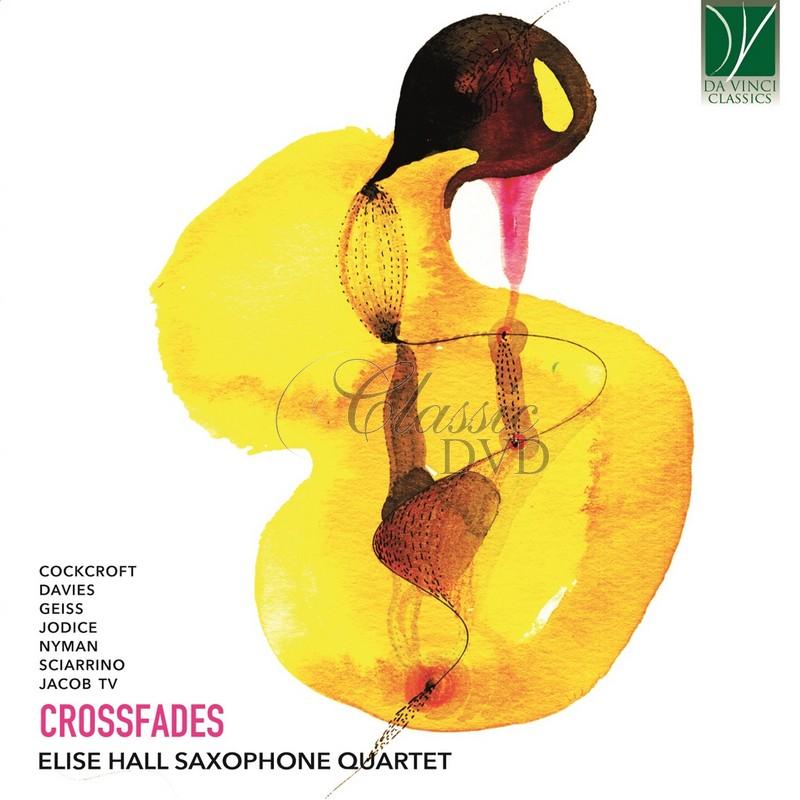 CROSSFADES. ELISE HALL SAXOPHONE QUARTET (CD)