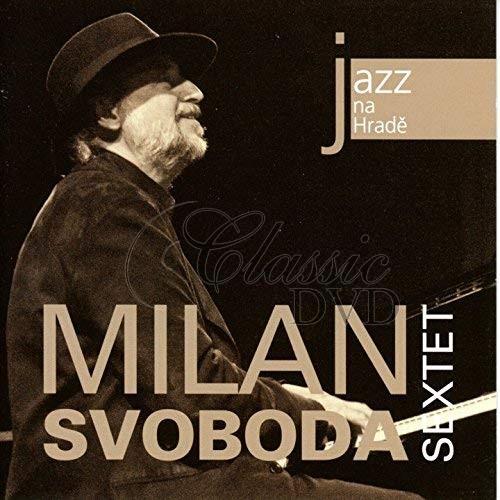 MILAN SVOBODA SEXTET: Jazz At Prague Castle 2011 (CD)