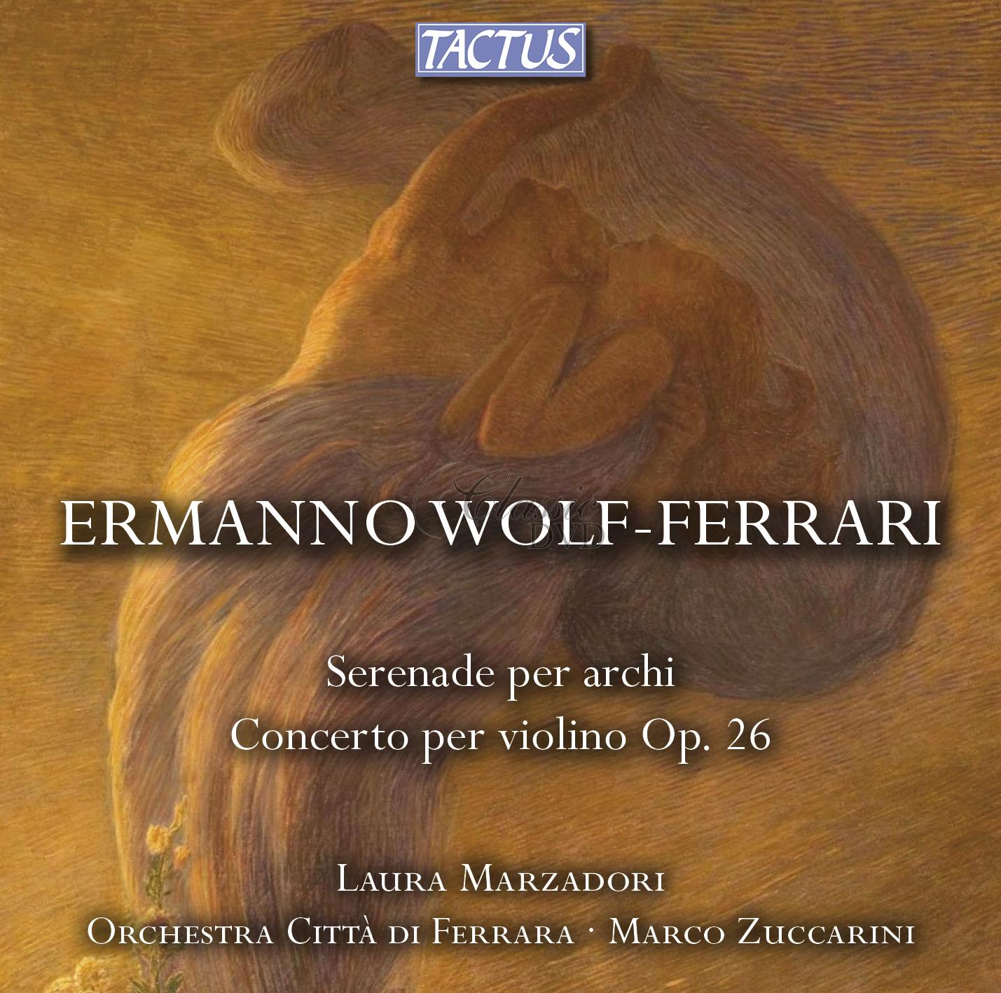 Ermanno Wolf-Ferrari - Serenade for Strings in Eb major – Concerto for Violin and Orchestra in D major op. 26 (CD)