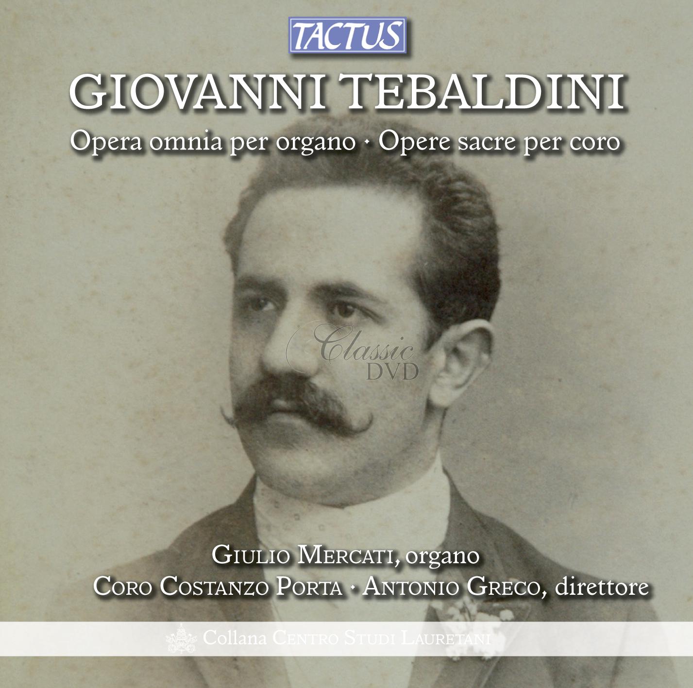 Giovanni Tebaldini - Complete Organ Works – Choral Sacred Music (2CD)