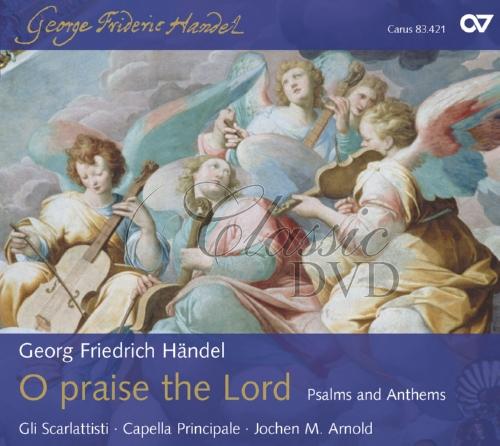 Georg Friedrich Händel - O praise the Lord - Psalms and Anthems (CD)