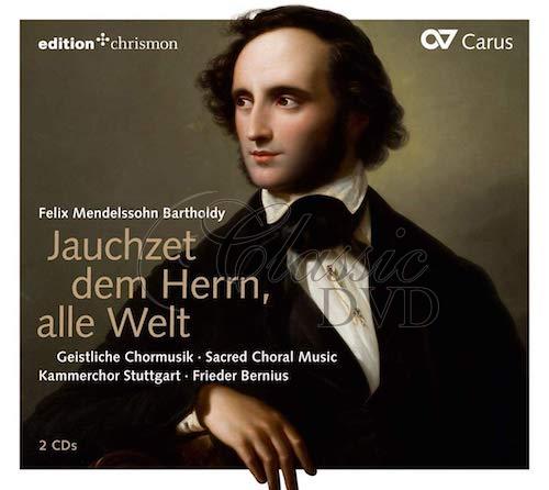 Mendelssohn: Jauchzet dem Herrn, alle Welt - Sacred Choral Music (2CD)