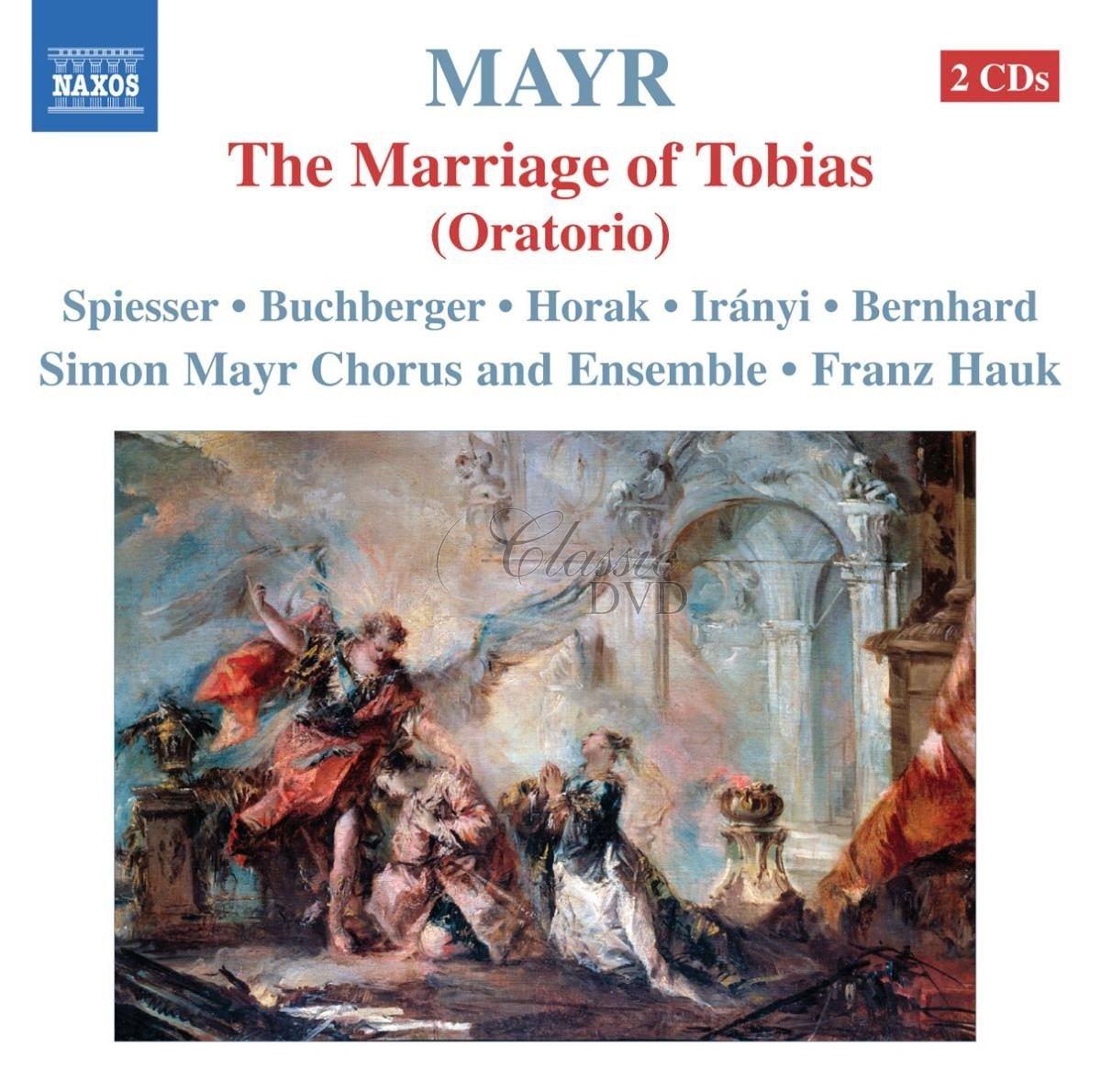 MAYR, J.S.: Tobia, o Tobiae matrimonium – Oratorio (2CD)