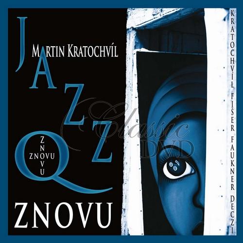 MARTIN KRATOCHVÍL & JAZZ Q - Znovu (CD)