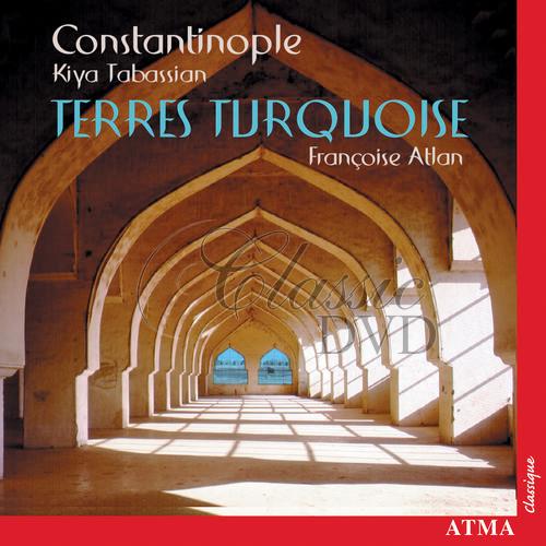 TERRES TURQUOISE - ATLAN, FRANCOISE/TABASSIAN, KIYA/CONSTANTINOPLE (CD)