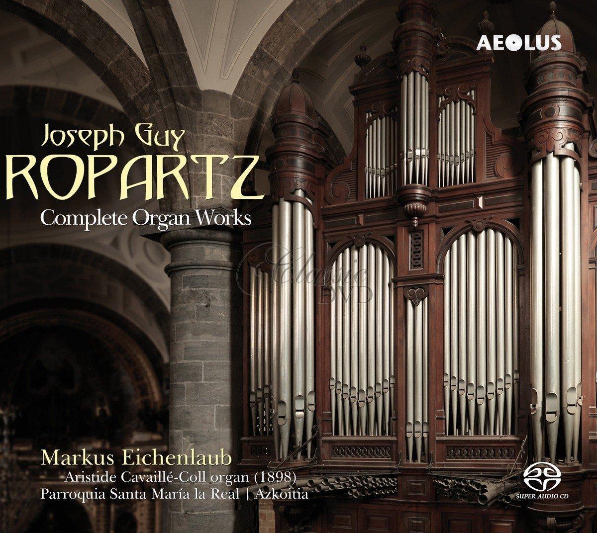 Joseph Guy Ropartz - Die Orgelwerke (2SACD)