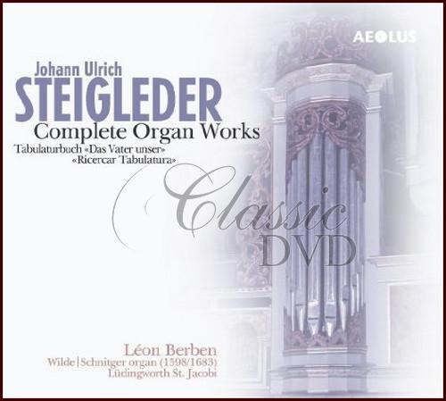 STEIGLEDER,J.U.: Complete Organ Works (2CD)