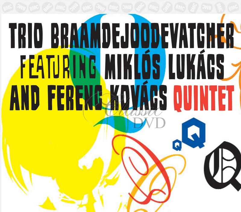 Trio BraamdeJoodeVatcher feat. Miklós Lukács and Ferenc Kovács - Quintet (CD)
