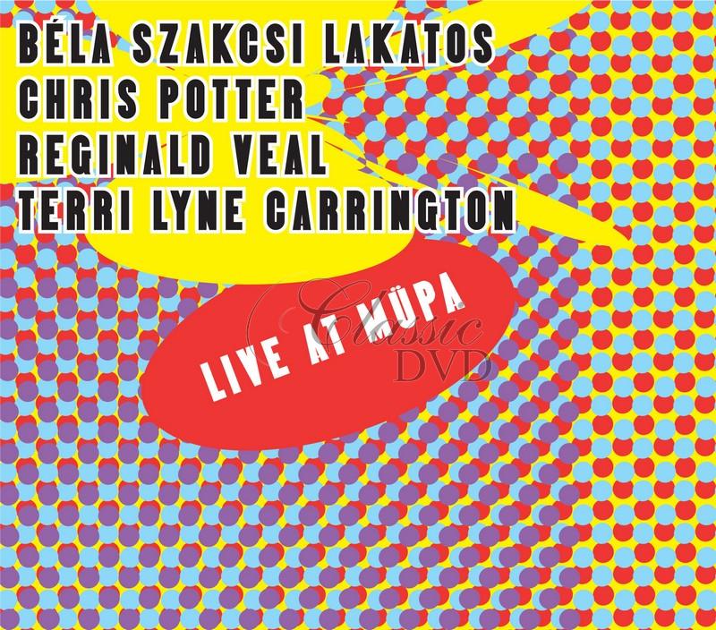 Béla Szakcsi Lakatos, Chris Potter, Reginald Veal, Terri Lyne Carrington - Live at MüPa (CD)