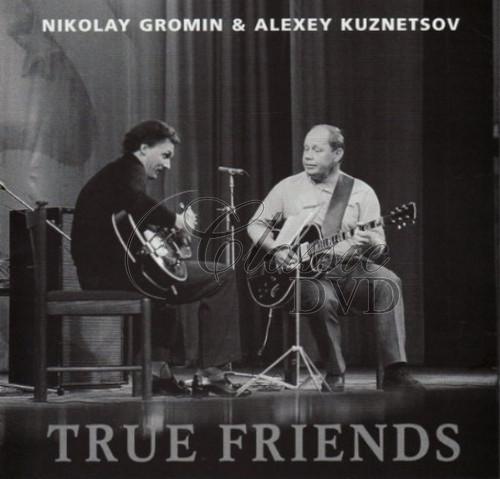 GROMIN & KUZNETSOV: True friends (CD)