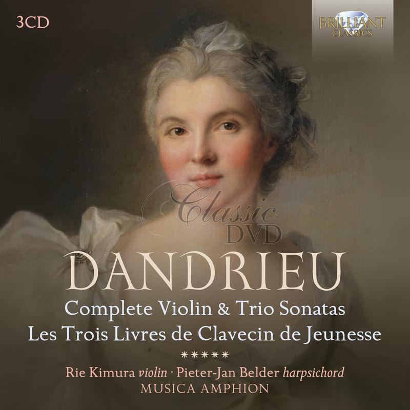 Dandrieu: Complete Violin & Trio Sonatas, Les Trois Livres de Clavecin de Jeunesse (3CD)