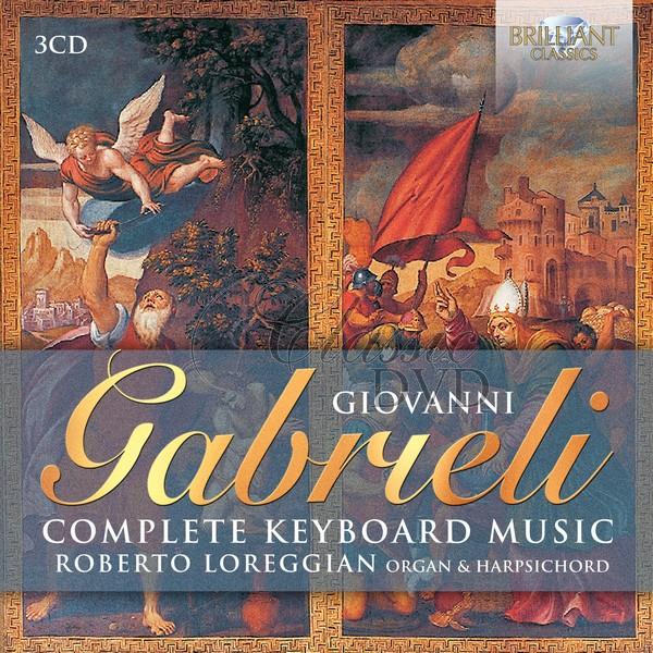 GABRIELI: Complete Keyboard Music; Roberto Loreggian (3CD)