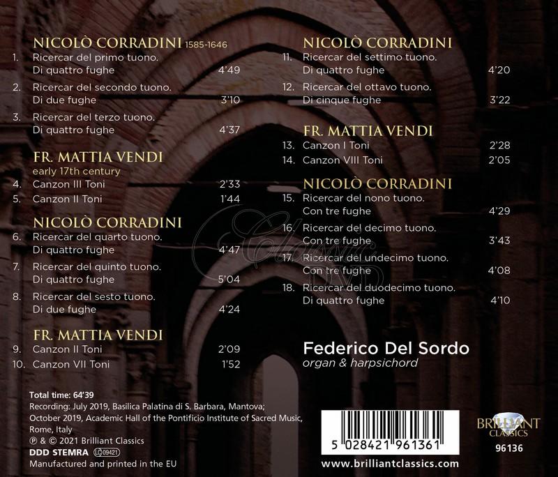 Nicolò Corradini - 12 Ricercari / Fr. Mattia Vendi - Canzoni. Federico del Sordo (CD)