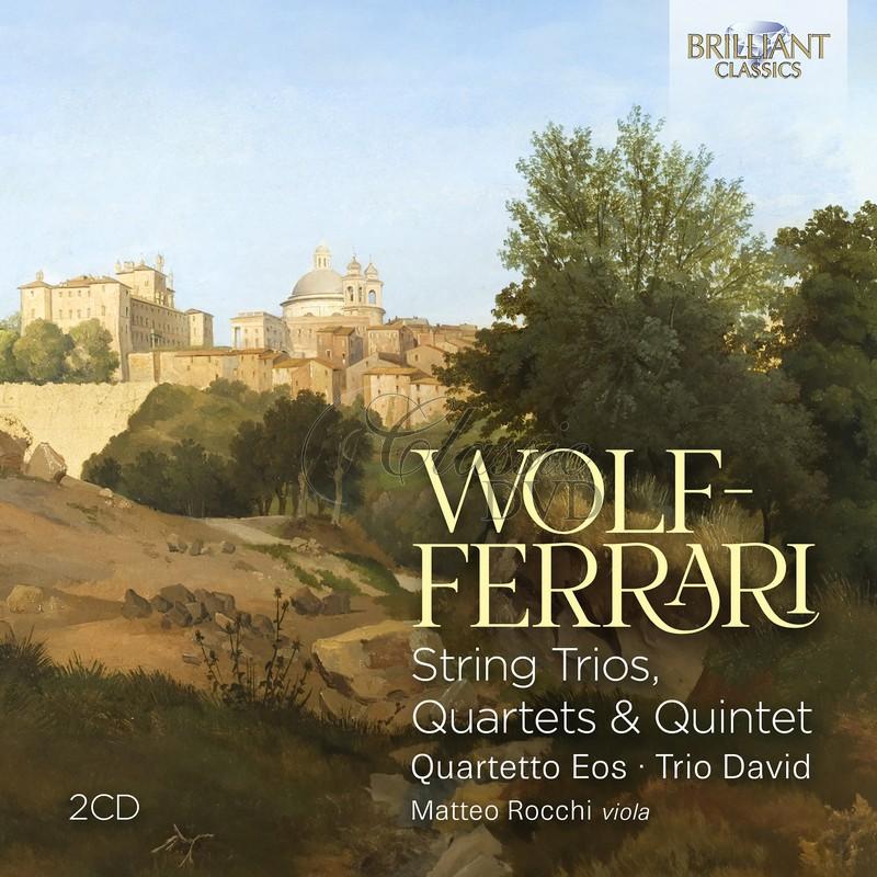 Ermanno Wolf-Ferrari: String Trios, Quartets & Quintet (2CD)