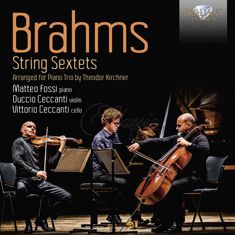 Brahms: String Sextets Op.18 & 36, transcription for Piano Trio by Theodor Kirchner (CD)