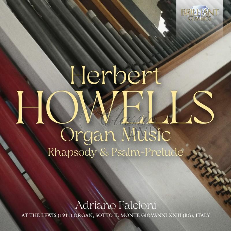 Herbert Howells: Organ Music; Rhapsody & Psalm-Prelude (CD)