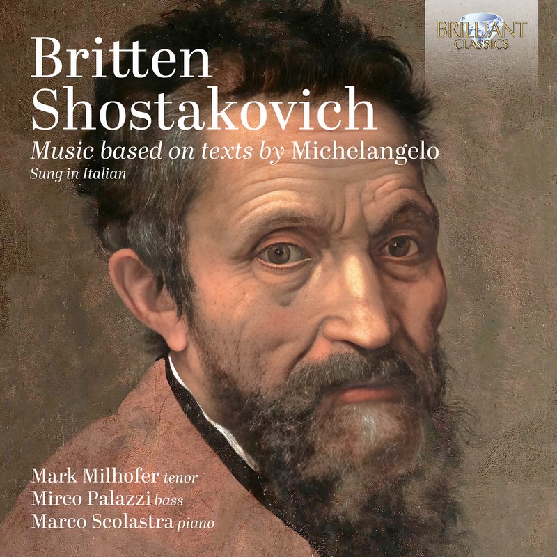 Britten & Shostakovich: Music based on texts by Michelangelo (CD)