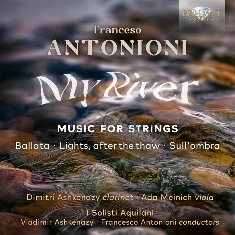 Francesco Antonioni: My River, Music for Strings (CD)