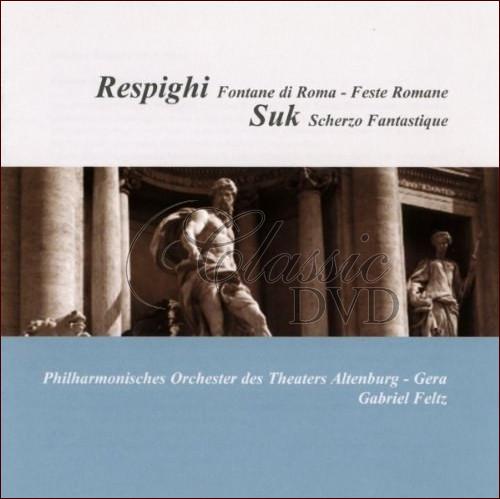 Ottorino Respighi: Fontane di Roma, Feste Romane / Suk: Scherzo Fantastique op. 25 (CD)