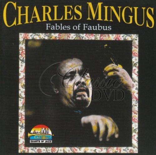 CHARLES MINGUS: Fables of Faubus (CD)