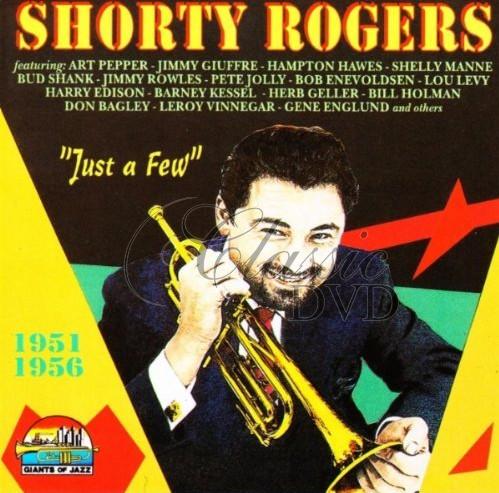 SHORTY ROGERS: Just a few - Originální nahrávky (CD)