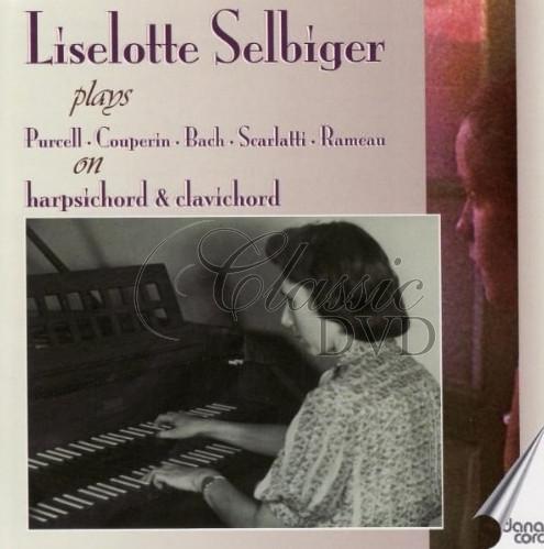 LISELOTTE SELBIGER: Plays Purcell, Couperin, Bach, Scarlatti and Rameau (2CD)