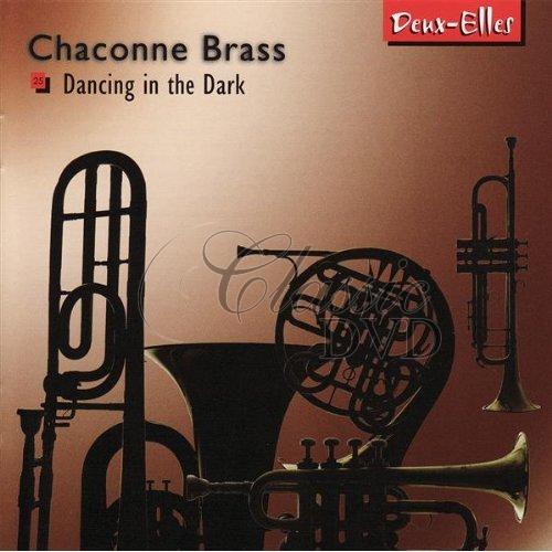 CHACONNE BRASS: Dancing in the dark (CD)
