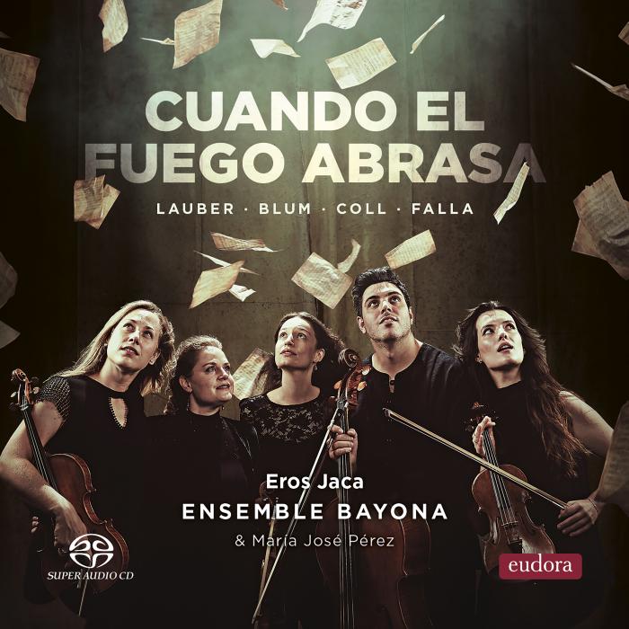 Eros Jaca - Cuando El Fuego Abrasa: Lauber, Blum, Coll, Falla (SACD)