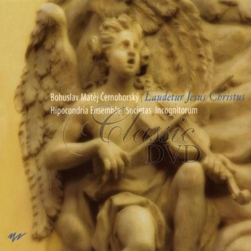 CERNOHORSKY: Laudetur Jesus Christus. Hipocondria Ensemble (CD)