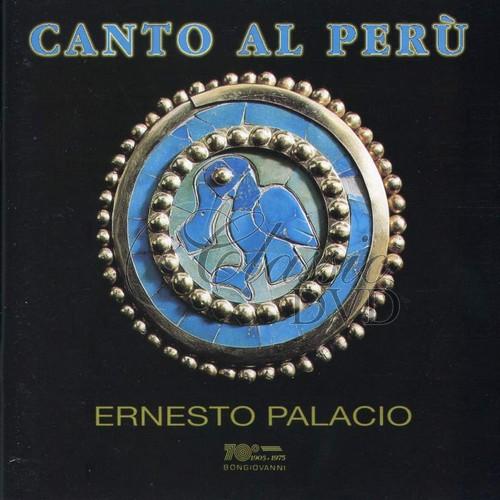 CANTO AL PERU - Ernesto Palacio (CD)