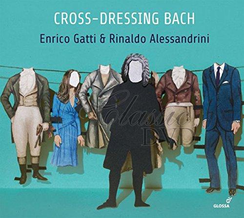 Cross-dressing Bach: Chamber Rarities & Alternative Versions (CD)