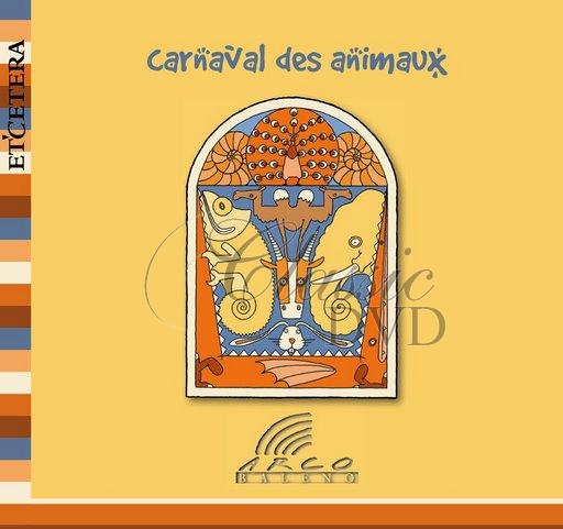 CARNAVAL DES ANIMAUX (Arco Baleno) (CD)