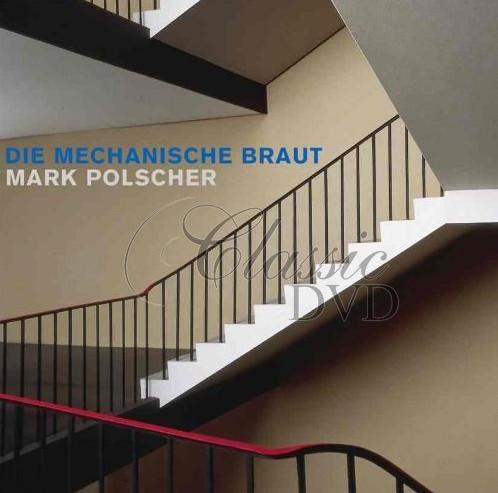 POLSCHER, MARK - Die Mechanische Braut (CD)