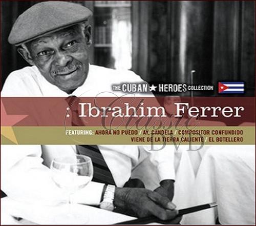 IBRAHIM FERRER: The Cuban Heroes Collection (CD)