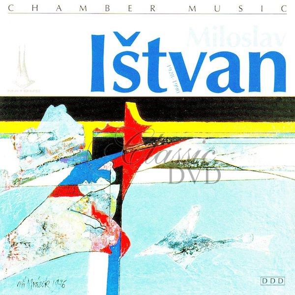 MILOSLAV ISTVAN: Chamber Music (CD)