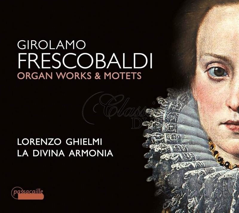 Frescobaldi: Organ Works & Motets (CD)