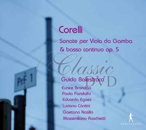 CORELLI,A.: Sonate per Viola da Gamba & basso continuo op. 5 (2CD)