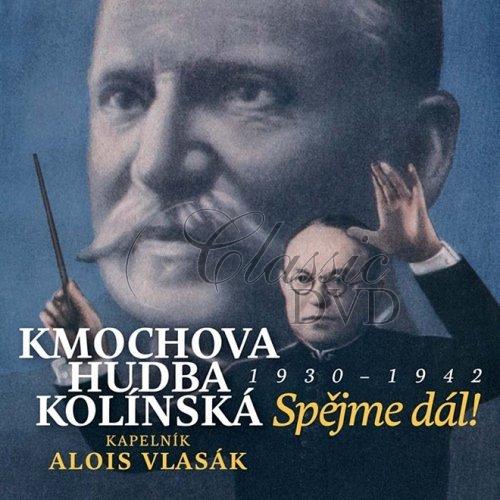 KMOCHOVA HUDBA KOLÍNSKÁ - Spějme dál! 1930 - 1942 (CD)