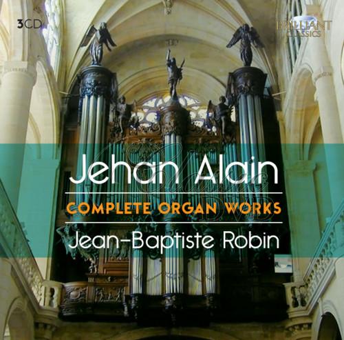 Jehan Alain: Complete Works for organ. Jean-Baptiste Robin (3CD)