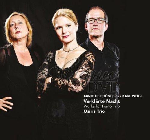 SCHONBERG.WEIGL: VERKLARTE NACHT - WORKS FOR PIANO TRIO. OSIRIS TRIO (CD)