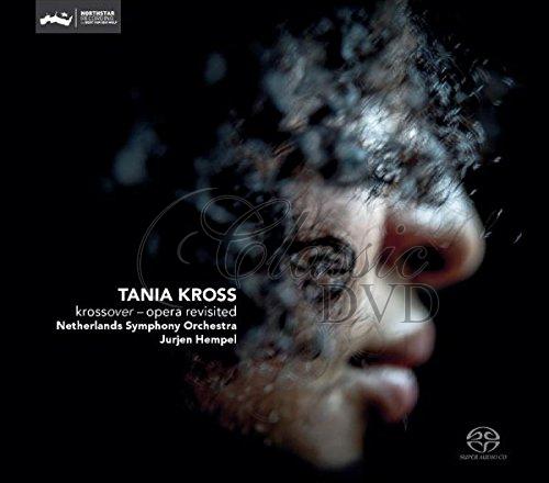TANIA KROSS: KROSSOVER - OPERA REVISITED. (SACD)