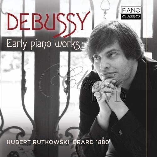 Debussy: Early Piano Works. Hubert Rutkowski (CD)