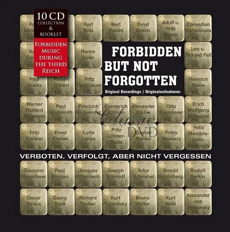 Forbidden But Not Forgotten - Forbidden Music During the Third Reich (10CD)