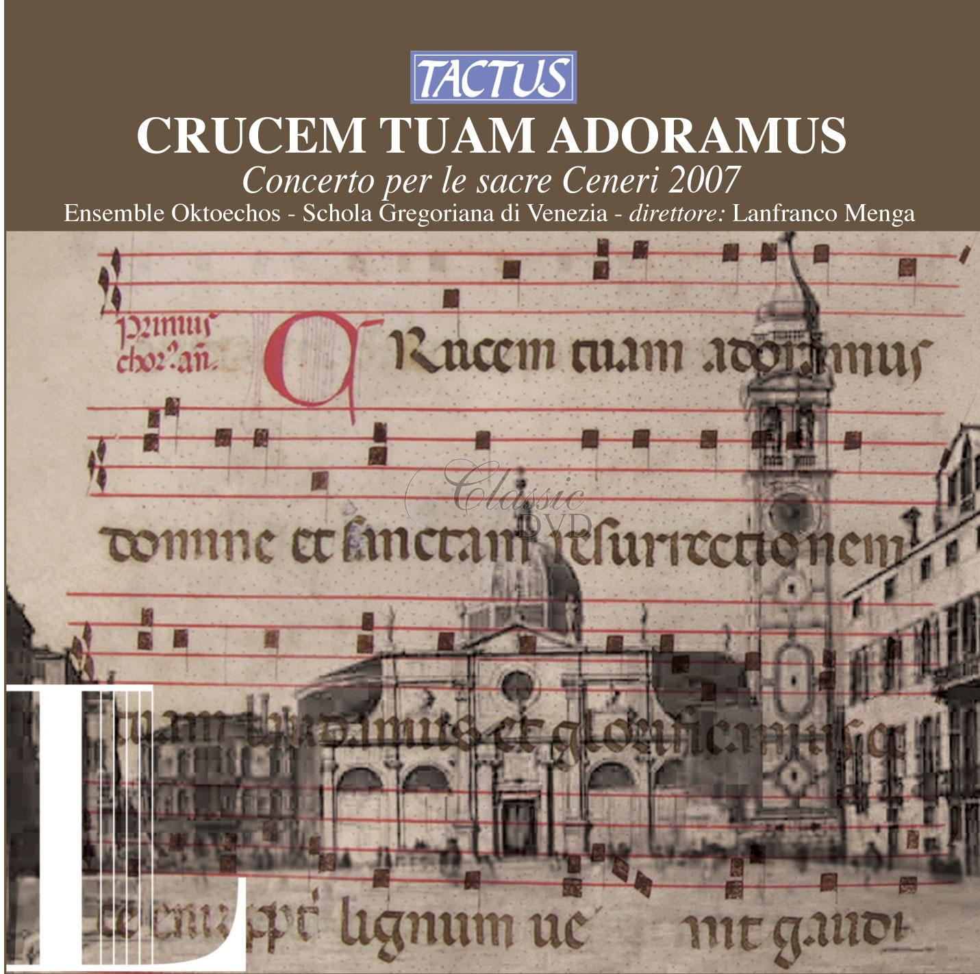 Crucem Tuam Adoramus – Canti gregoriani e prepolifonici per le Sacre Ceneri (CD)